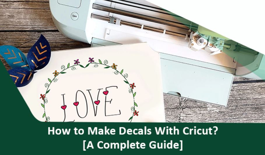 This image has an empty alt attribute; its file name is how-to-make-decals-with-cricut-a-complete-guide.jpg